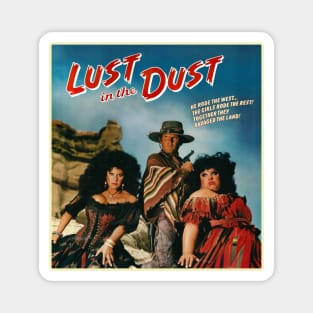 Lust in the Dust Magnet