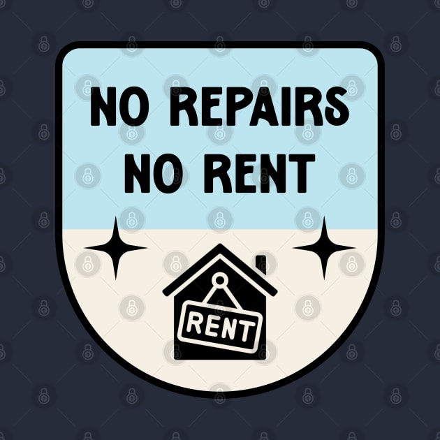 No Repairs No Rent - Anti Landlord by Football from the Left