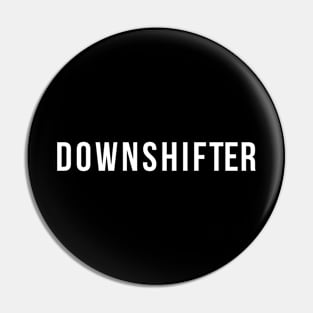 Downshifter Pin