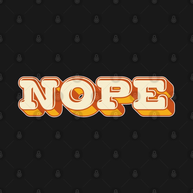 NOPE /  Retro Style Typography Design by DankFutura