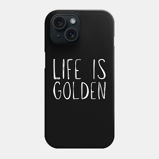 Golden Retriever Quote Phone Case by HobbyAndArt