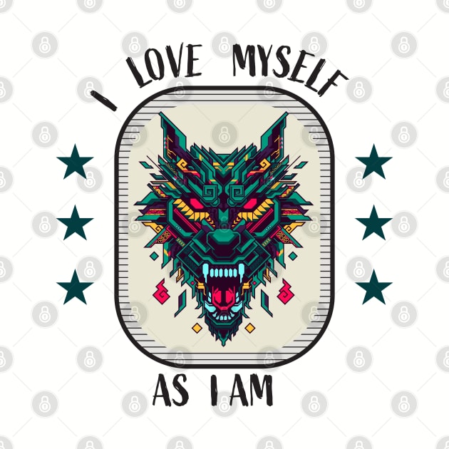 I love myself as I am by Wolf Clothing Co
