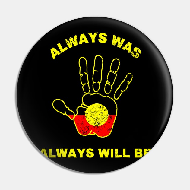 Always Was Will Be Aboriginal Flag Australia Land Hand Pin by LEGO