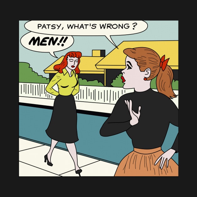 Patsy, What's Wrong MEN! by n23tees