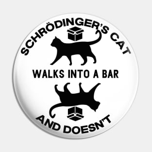 Schrodinger's Cat Walks Into a Bar and Doesn't Pin