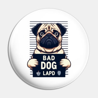 Bad Dog Pug Los Angeles Polic Department Mugshot Pin