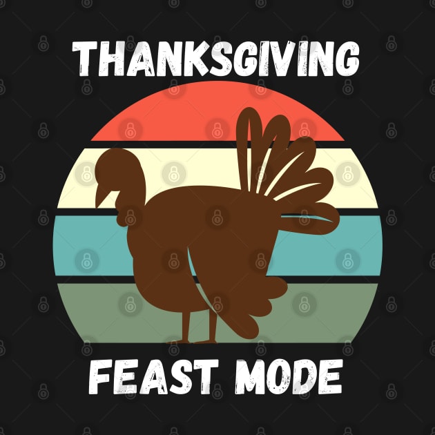 Funny Turkey Day Thanksgiving Feast Mode Family Gift Idea by Lone Wolf Works