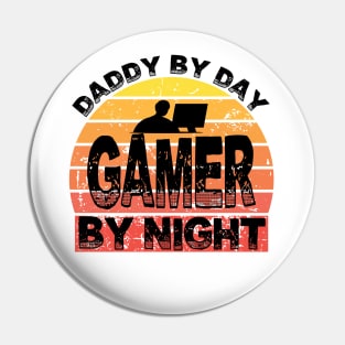 daddy by day gamer by night Pin