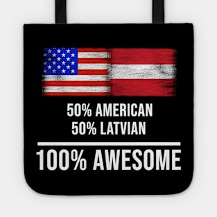 50% American 50% Latvian 100% Awesome - Gift for Latvian Heritage From Latvia Tote