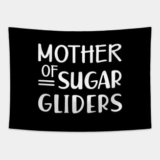 Sugar Glider Mom - Mother of sugar gliders Tapestry