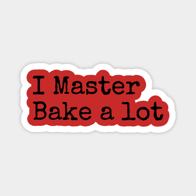 Master baker Magnet by Maverick Threads