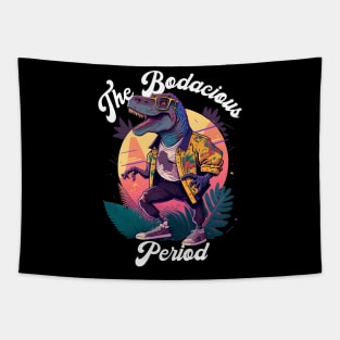 The Bodacious Period Tapestry