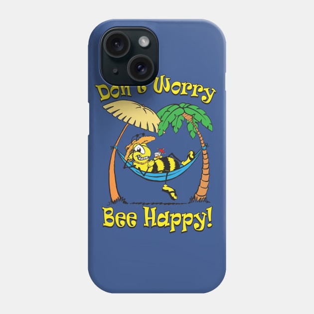 Don't Worry, Bee Happy! Phone Case by buddysbane