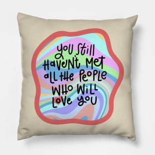 People Will Love You Pillow