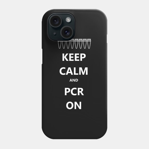 Keep Calm and PCR On Phone Case by The BioGeeks