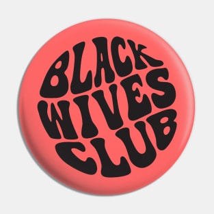 Black Wives Club Pin