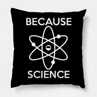 Funny Because Science Scientist Pillow