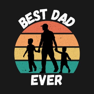 Best Dad Ever. Retro design for Fathers Day. T-Shirt