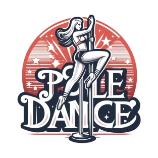 Pole dance - Perfect for evry pole dance lovers T-Shirt