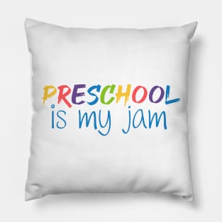 Preschool is My Jam - Preschool Pillow