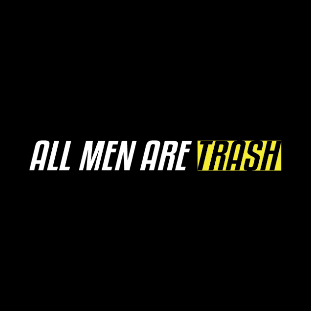 All Men Are Trash Cute Gift For Men Graphic - funny gift idea for boyfriend, funny gift idea for girlfriend, gift idea for summer, Gift Idea For Lovers by SCHOUBED