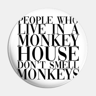 Monkey House Pin