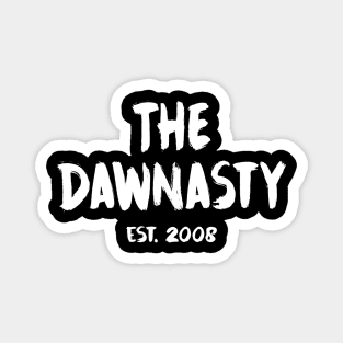 The Dawnasty, Est. 2008 - White Magnet