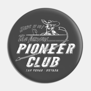 The Famous Pioneer Club Pin