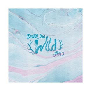 Drink the Wild Air T-Shirt