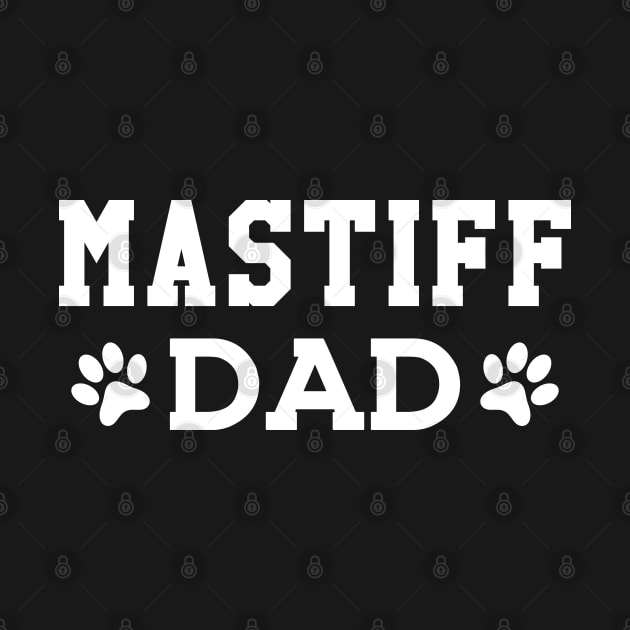 Mastiff dad - Mastiff dog dad by KC Happy Shop