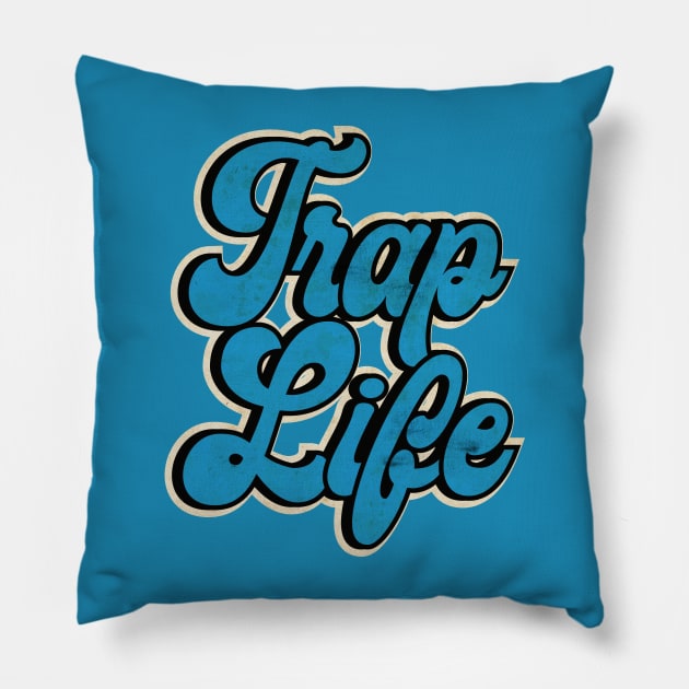 Blue Trap Music Trap Life. Pillow by CTShirts