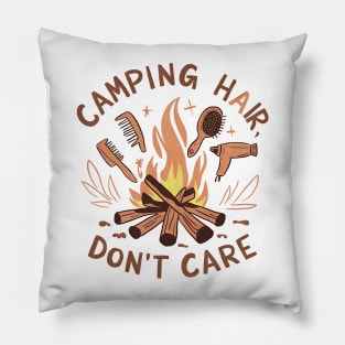 Camping Hair Don’t Care Funny Hiking and Camping Pillow