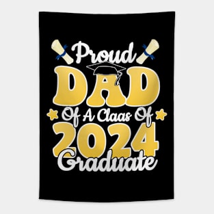 Proud Dad Of a Class Of 2024 Graduate Senior Graduation Tapestry