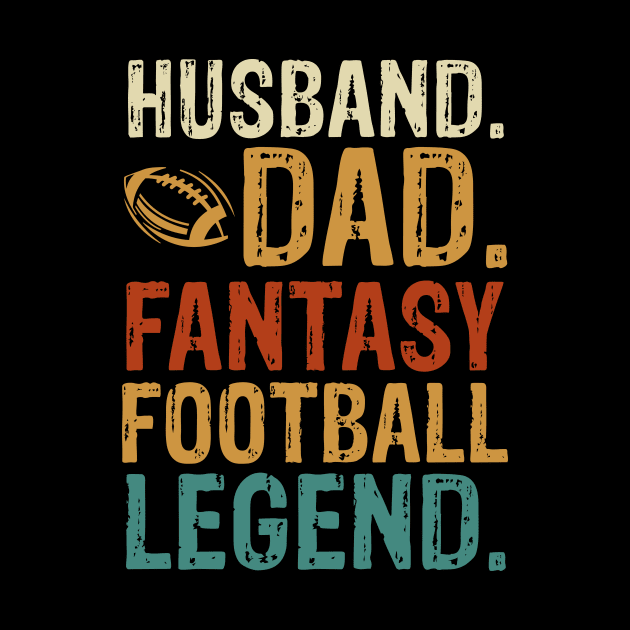 Husband Dad Fantasy Football Legend by GameOn Gear