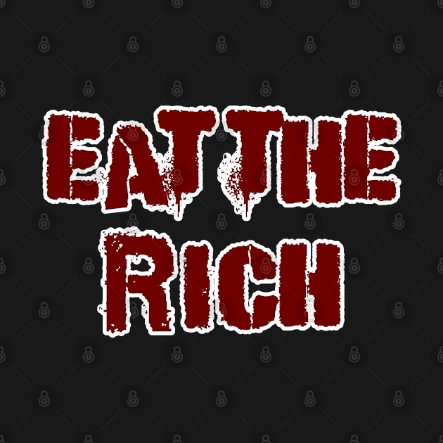 EAT THE RICH by TWO HORNS UP ART