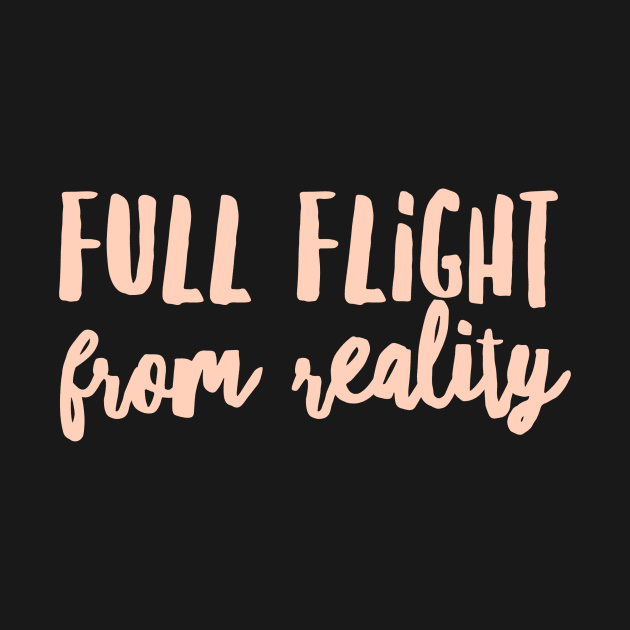 Full Flight From Reality  - Alcoholism Gifts Sponsor by RecoveryTees