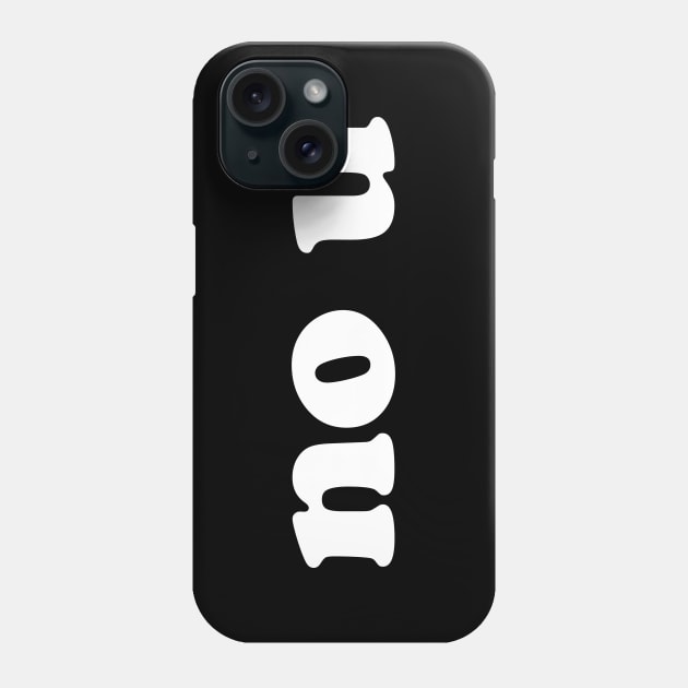 no u funny sarcastic counter response Phone Case by Teeworthy Designs