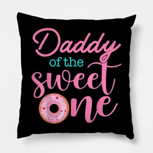 Daddy Of Sweet One 1St First Birthday Matching Family Donut Pillow