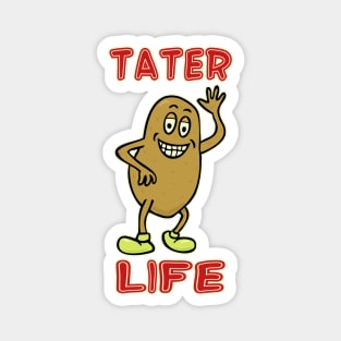 Tater Life Magnet