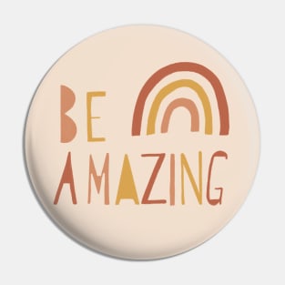 Be Amazing - Taupe Pin