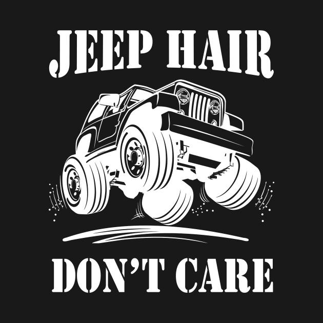 Jeep Hair Don't Care Jeeps Lover by Nancie