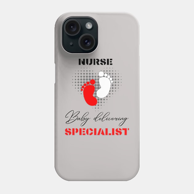 Nurse Baby delivering Specialist motivational design Phone Case by Digital Mag Store