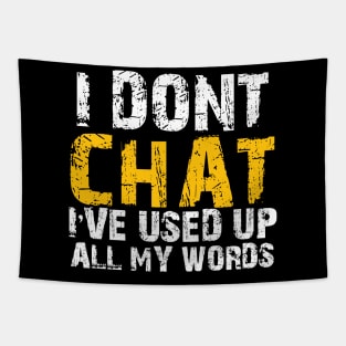 I-Dont-Chat Tapestry