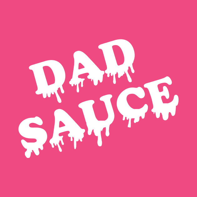 GRADE A DAD SAUCE by Mr.Leesburg