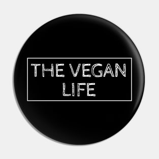 THE VEGAN LIFE Pin