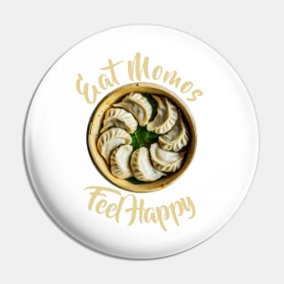 Eat Momos Feel Happy Tibetan Comfort Food Pin