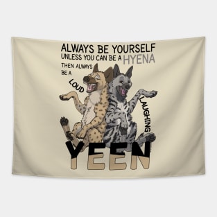 Always be a hyena Tapestry