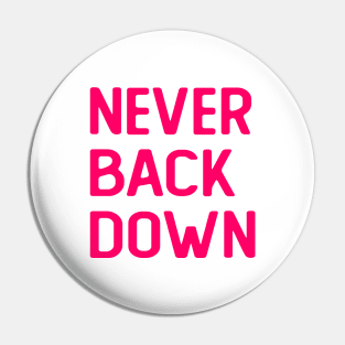 Never Back Down Pin