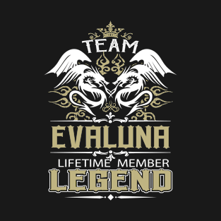 Evaluna Name T Shirt -  Team Evaluna Lifetime Member Legend Name Gift Item Tee T-Shirt