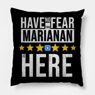 Have No Fear The Northern Marianan Is Here - Gift for Northern Marianan From Northern Mariana Islands Pillow